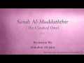Download Lagu Surah Al Muddaththir The Cloaked One   074   Abdullah Ali Jabir   Quran Audio