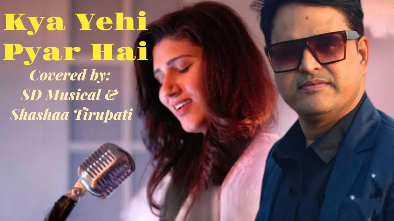 Kya Yehi Pyar Hai(The untold story)-Unwind Mix ||Shashaa Tirupati@SD Musical Unplugged#rocky