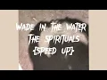 Download Lagu Wade in the water {speed up}