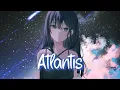Download Lagu 「Nightcore」 Atlantis - Seafret ♡ (Lyrics)