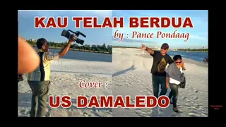 lagu nostalgia kau telah berdua cipt pance pondaag cover ustinov damaledo