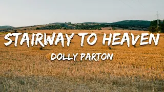 Dolly Parton - Stairway to Heaven (Lyrics)