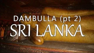 Dambulla – Part 2 – Cave Temple, Sri Lanka (Leave to Roam Sri Lanka Ep 7)