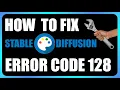 How to Fix Stable Diffusion Error Code 128