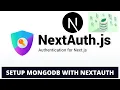 Learn how to Setup MongoDB with Nextauth and Nextauth Adapters