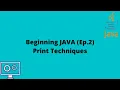 JAVA For Beginners Ep 2 Print Techniques