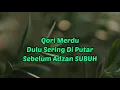 Download Lagu Qori Merdu Jaman Dulu - KH MUAMMAR ZA | Cocok Banget Di Putar Di Masjid Sebelum SUBUH ❤