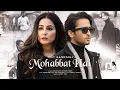 Download Lagu Mohabbat Hai (Video) Mohit Suri | Jeet Gannguli | Stebin Ben | Hina Khan, Shaheer Sheikh | Kunaal V