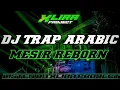Download Lagu DJ TRAP MESIR REBORN 2025 BASS MANTAP 2025