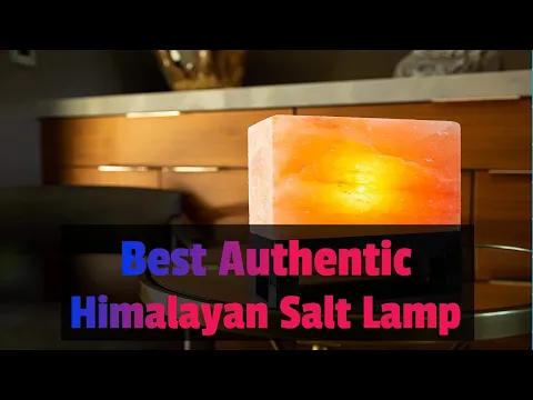 Download MP3 Best Authentic Himalayan Salt Lamp - Watch This Before You Buy