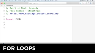 For loops - Swift in Sixty Seconds