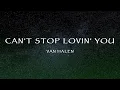 Download Lagu Van Halen - Can't Stop Lovin' You (Lyrics)