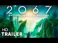Video di 2067 Battaglia per il Futuro | Trailer Ita Hd (2021) Film Sci-Fi