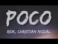 Reik, Christian Nodal - Poco (Letra\Lyrics)