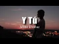 [LETRA] Julión Álvarez - Y Tú