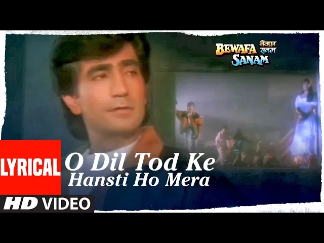 Download MP3 O Dil Tod Ke Hansti Ho Mera Lyrical Video | Bewafa Sanam | Kishan Kumar | Udit Narayan