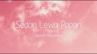 Download Azizah Maumere - Sedon Lewa Papan (Lirik) MP3