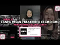 Download Lagu DJ TANPA PESAN TERAKHIR X CI CIRO CIRO HESAN VIRAL TIKTOK 2023 DJ SAAT KAU LANGKAHKAN KAKIMU