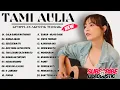 Download Lagu Tami Aulia Full Album - Gala Bunga Matahari | Lagu Galau Viral Tiktok 2025
