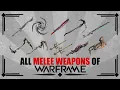 All MELEE WEAPONS of Warframe - Warframe Arsenal