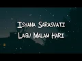 Download Lagu Isyana Sarasvati - Lagu Malam Hari Lirik