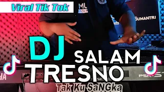 Download DJ ANGKLUNG | SALAM TRESNO | TRESNO RA BAKAL ILYANG KANGEN SANGSOYO MBEKAS - REMIX FULL BASS MP3