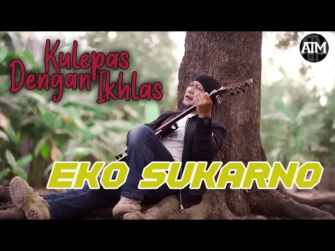 Download MP3 KULEPAS DENGAN IKHLAS - LESTI [ COVER by EKO SUKARNO ]