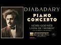 Download Lagu Djabadary: Piano Concerto Op. 10 (reference recording: Henri Goraieb, Louis de Froment / Remastered)