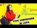 Lecture - 4 Type Conversion In Java Java Tutorials In HINDI For Beginners