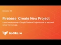 16-Firebase Create New Project Kodika iOS App Builder