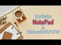 What is Notepad and How To Use It Windows Notepad Full Overview