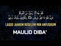Laqod jaakum rosulum min anfusikum | Maulid Diba'