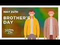 Brother s Day May 24th - National Day Calendar