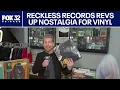 Reckless Records revs up nostalgia for vinyl