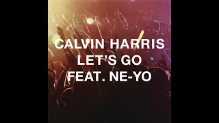 Download Calvin Harris - Let's Go (ft. Ne-Yo) (2022 Extended Remix) MP3