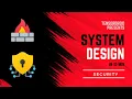 L-21 Security in System Design A Quick Overview