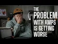 Download Lagu The PROBLEM With TUBE AMPS - It's Getting WORSE Every Year