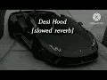 Download Lagu Desi Hood [slowed reverb]
