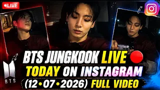 bts jungkook live today on instagram 12 07 2026 full video bts jk full video instagram