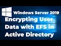 15 Encrypting User Data with EFS in Active Directory