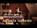 Lagu AIR MATA TAUBATKU || LAGU POP RELIGI,SANGAT MENYENTUH HATI