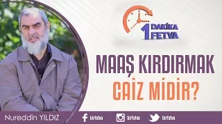 Maaş kırdırmak caiz midir?