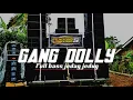 Download Lagu GANG DOLLY full bass jedag jedug