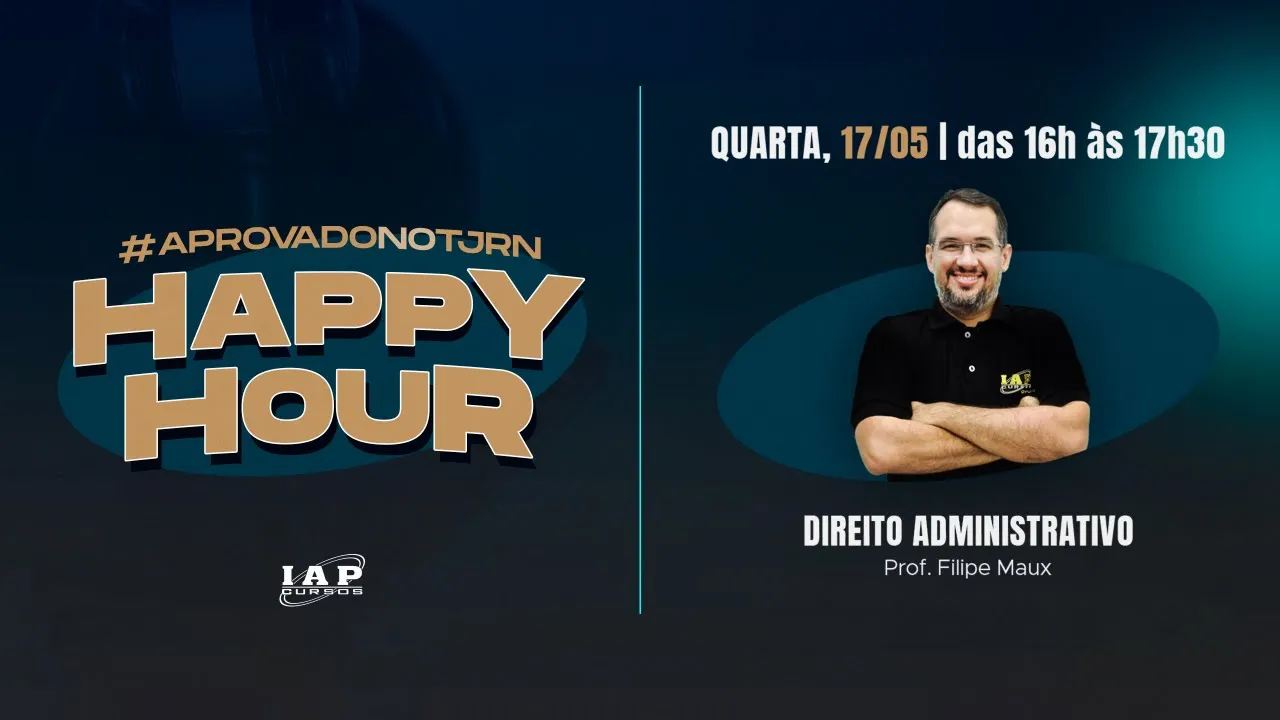 LIVE: HAPPY HOUR - DIREITO ADMINITRATIVO - FILIPE MAUX
