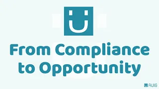 From Compliance To Opportunity 