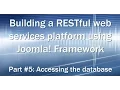 RESTful web services platform using Joomla Framework Part Accessing the database