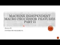 5 Machine Independent Macro Processor Features part 2