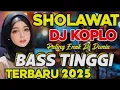Download Lagu ✅SHOLAWAT versi TERBARU 2025‼️ SHOLAWAT QOSIDAH DANGDUT KOPLO PALING MERDU PENYENTUH HATI SEDUNIA 🛑