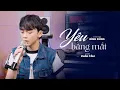 Download Lagu YÊU BẰNG MẮT - ĐÌNH DŨNG | XUÂN TÂM COVER | OFFICIAL MV
