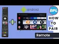 How to Pair BPL android TV Remote control BPL android Tv